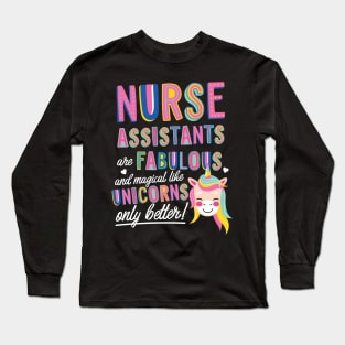 Nurse Assistants are like Unicorns Gift Idea Long Sleeve T-Shirt